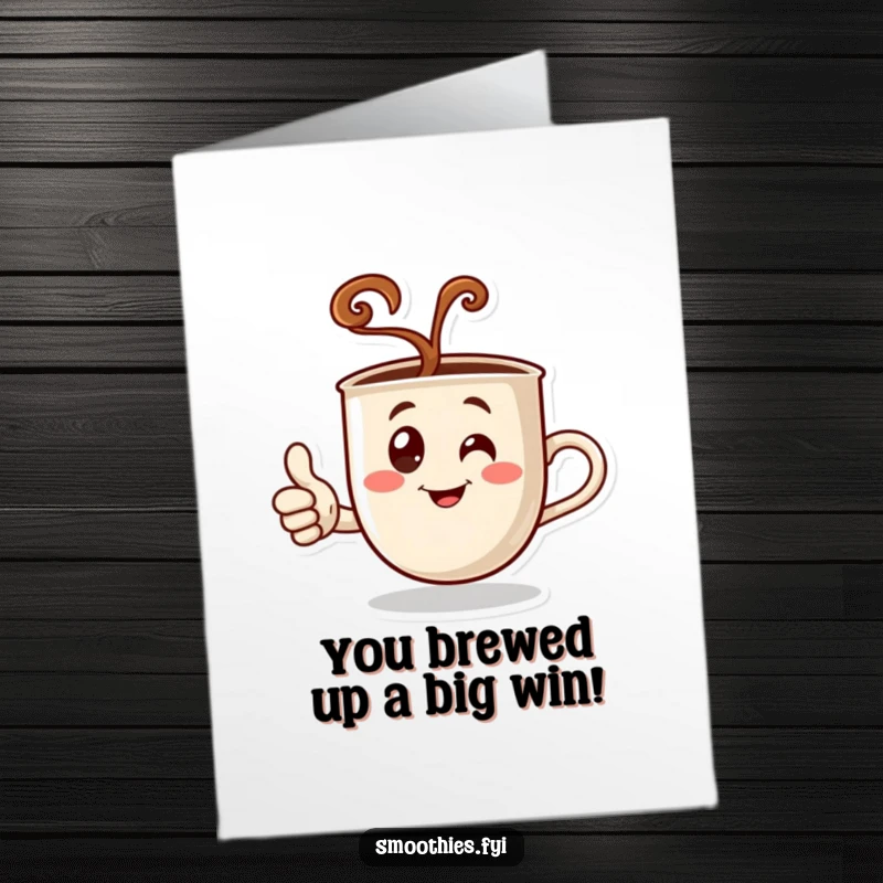 Funny Free Printable Congratulations Card: A steaming coffee cup character gives a thumbs up, celebrating success with warmth.